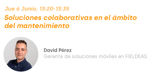 Soluciones colaborativas en el ámbito del mantenimiento_FIELDEAS_David Pérez