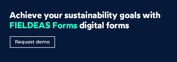 Sustainability in industry with digital forms_FIELDEAS Forms
